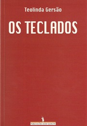 Os Teclados (Teolinda Gersão)