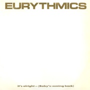 It's Alright (Baby's Coming Back) - Eurythmics