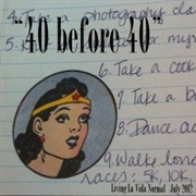 Create a 40 Before 40