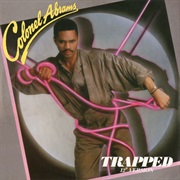 Trapped (12" Vocal Mix) - Colonel Abrams