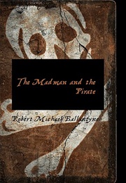 The Madman and the Pirate (R.M. Ballantyne)