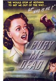 Bury Me Dead (Bernard Vorhaus)