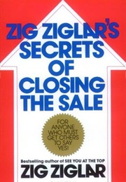 Zig Ziglar's Secrets of Closing the Sale (Zig Ziglar)