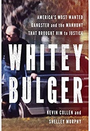 Whitey Bulger (Kevin Cullen)