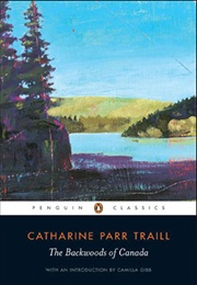 The Backwoods of Canada (Catharine Parr Traill)