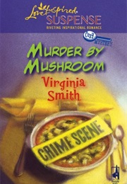 Murder by Mushroom (Virginia Smith)