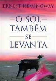 O Sol Também Se Levanta (Ernest Hemingway)