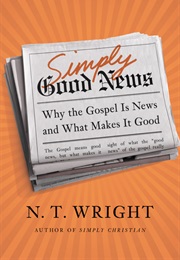 Simply Good News (N T Wright)