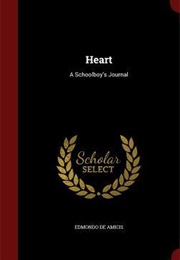 Heart: A Schoolboy's Journal (Edmondo De Amicis)