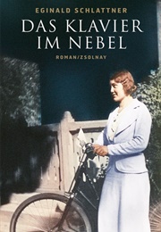 The Piano in the Mist (Eginald Schlattner)