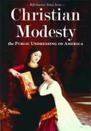Christian Modesty and the Public Undressing of America (Jeff Pollard)