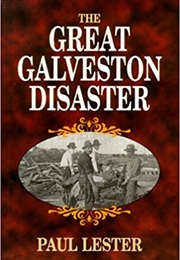 The Great Galveston Disaster (Paul Lester)