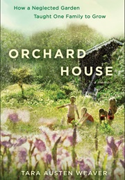 Orchard House (Tara Austen Weaver)