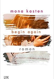 Begin Again (Mona Kasten)