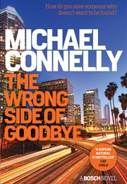 The Wrong Side of Goodbye (Michael Connelly)