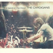 Cardigans First Band on the Moon