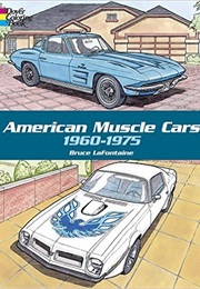 American Muscle Cars, 1960-1975 (Bruce Lafontaine)