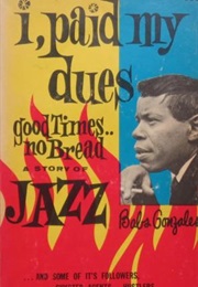 I Paid My Dues...Good Times, No Bread (Babs Gonzales)