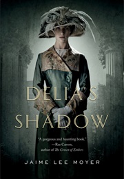 Delia&#39;s Shadow (Jamie Lee Moyer)