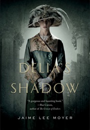 Delia's Shadow (Jamie Lee Moyer)