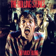 Rolling Stones - "Too Much Blood"