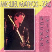 Miguel Mateos Zas - Rockas Vivas