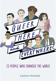Queer, There, and Everywhere (Sarah Prager)