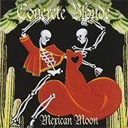 Mexican Moon - Concrete Blonde