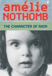 The Character of Rain (Amelie Nothomb)