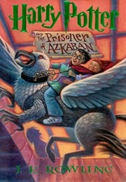 Harry Potter and the Prisoner of Azkaban (J. K. Rowling)