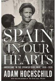 Spain in Our Hearts (Hochschild)