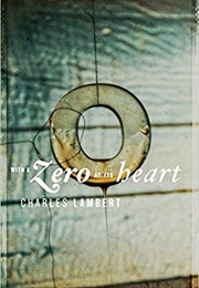 With a Zero at Its Heart (Charles Lambert)