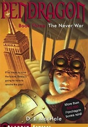 Pendragon: The Never War (D.J. Machale)