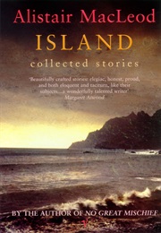 Island: The Complete Stories (Alistair MacLeod)