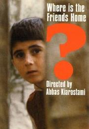 Where Is the Friend's Home? (Kiarostami)