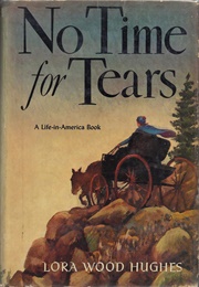 No Time for Tears (Lora Wood Hughes)