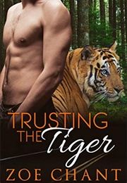 Trusting the Tiger (Zoe Chant)