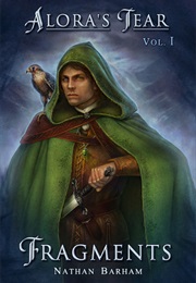 Fragments (Alora's Tear #1) (Nathan Barham)