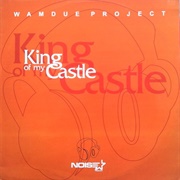 King of My Castle - Wamdue Project