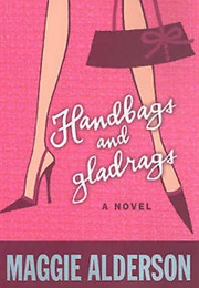 Handbags and Gladrags (Maggie Alderson)