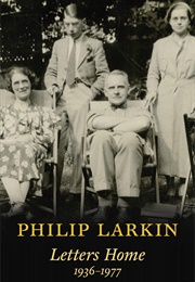 Letters Home 1936-1977 (Philip Larkin)