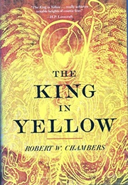 The King in Yellow (Robert W. Chambers)
