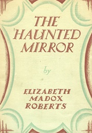 The Haunted Mirror (Elizabeth M. Roberts)