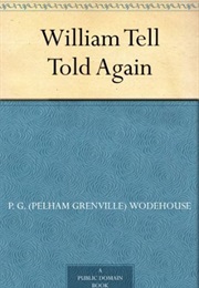 William Tell Told Again (P G Wodehouse)