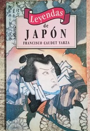 Leyendas De Japón (Francisco Caudet Yarza)