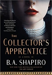 The Collector&#39;s Apprentice (B. A. Shapiro)