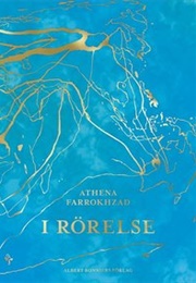 I Rörelse (Athena Farrokhzad)