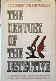 Century of the Detective (Jürgen Thorwald)