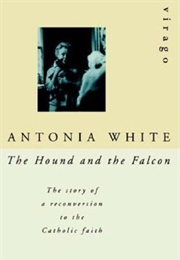 The Hound and the Falcon (Antonia White)