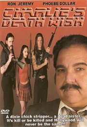 Charlie's Death Wish (2005)